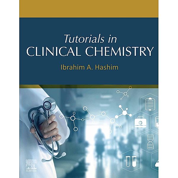 Tutorials in Clinical Chemistry, Ibrahim A. Hashim