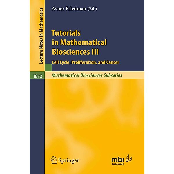 Tutorials in Mathematical Biosciences III / Lecture Notes in Mathematics Bd.1872