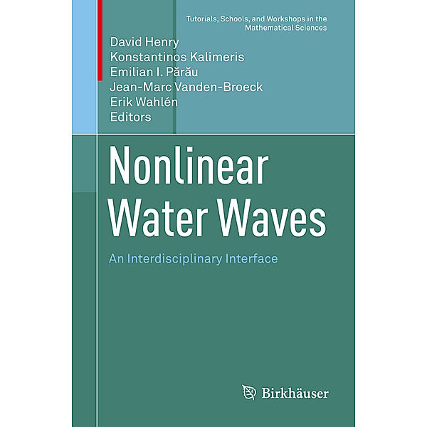 Tutorials, Schools, and Workshops in the Mathematical Sciences / Nonlinear Water Waves