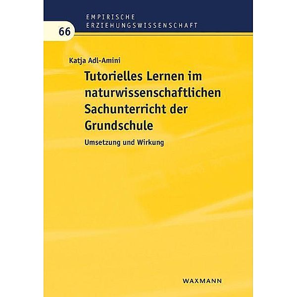 Tutorielles Lernen im naturwissenschaftlichen Sachunterricht der Grundschule, Katja Adl-Amini