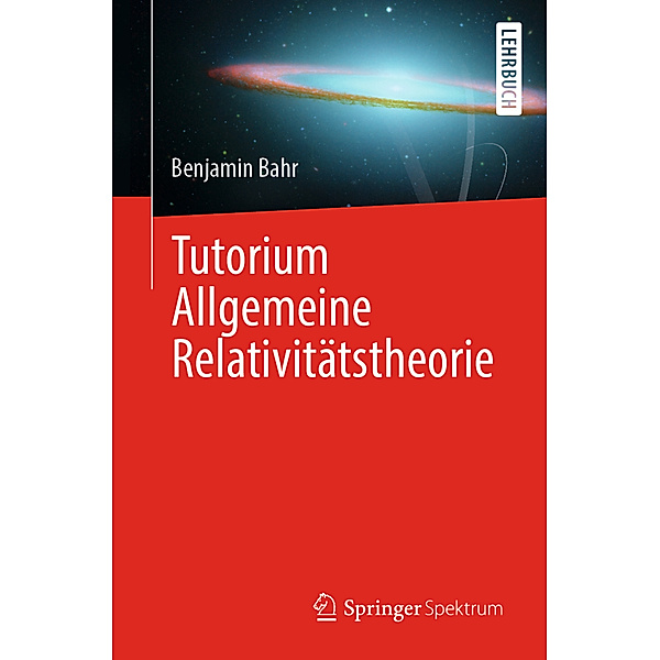 Tutorium Allgemeine Relativitätstheorie, Benjamin Bahr