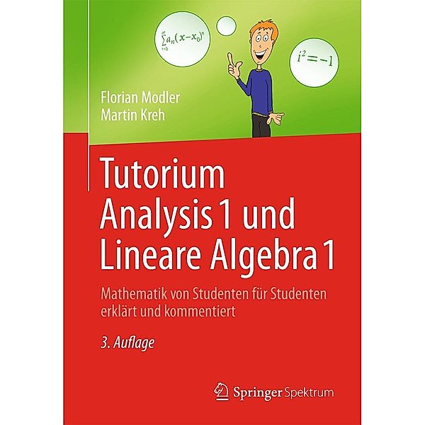 Tutorium Analysis 1 und Lineare Algebra 1, Florian Modler, Martin Kreh