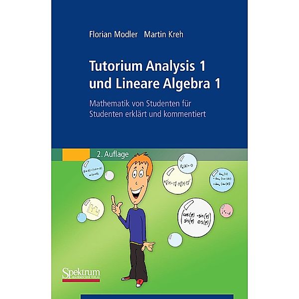 Tutorium Analysis 1 und Lineare Algebra 1, Florian Modler, Martin Kreh