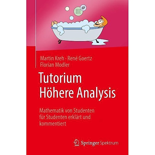 Tutorium Höhere Analysis, Martin Kreh, René Goertz, Florian Modler