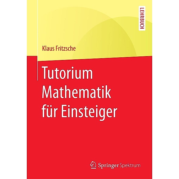 Tutorium Mathematik für Einsteiger, Klaus Fritzsche
