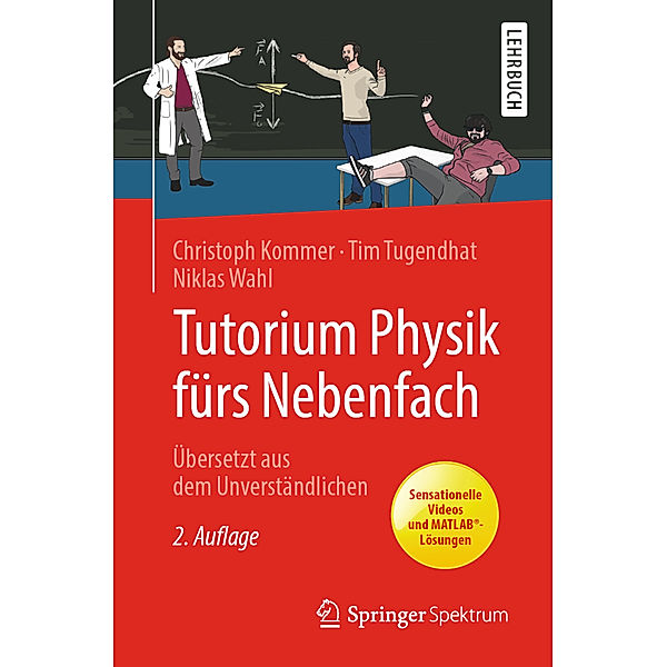 Tutorium Physik fürs Nebenfach, Christoph Kommer, Tim Tugendhat, Niklas Wahl