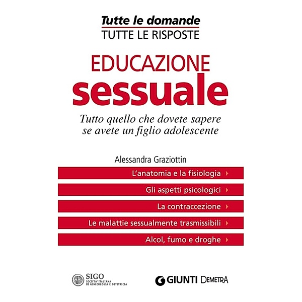 Tutte le domande tutte le risposte: Educazione sessuale, Alessandra Graziottin