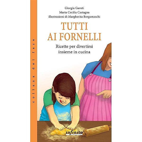 Tutti ai fornelli, Giorgia Garuti, Maria Cecilia Castagna