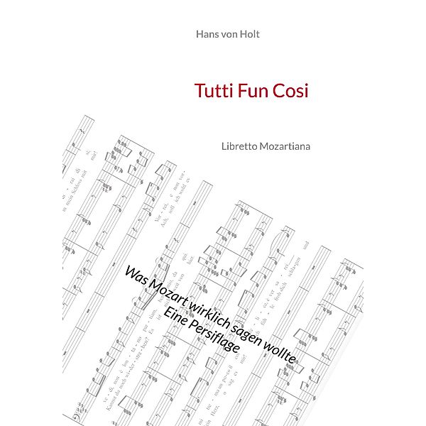 Tutti Fun Cosi, Hans von Holt