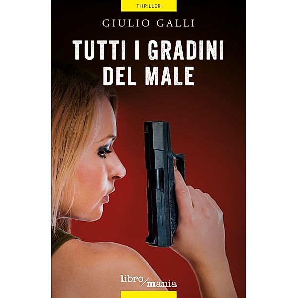 Tutti i gradini del Male, Giulio Galli
