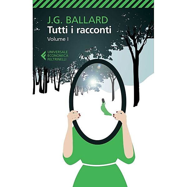 Tutti i racconti Vol. 1, James Graham Ballard