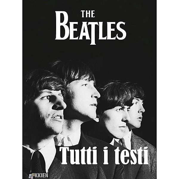 Tutti i testi, The Beatles