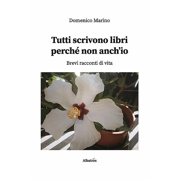 Tutti scrivono libri perché non anch'io, Domenico Marino