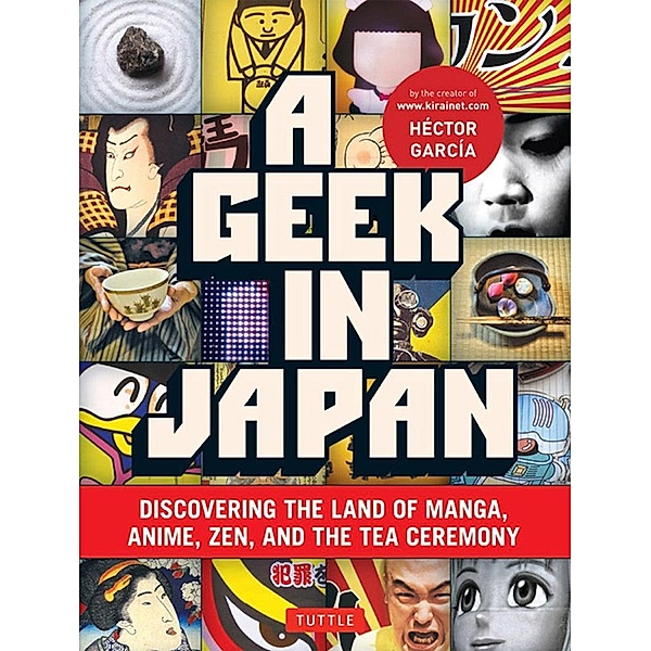 Tuttle Publishing: Geek in Japan, Hector Garcia