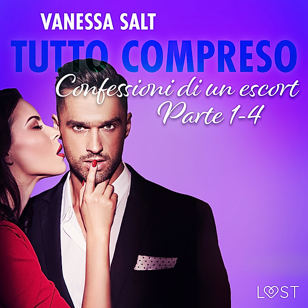 Tutto compreso - Confessioni di un escort Parte 1-4, Vanessa Salt