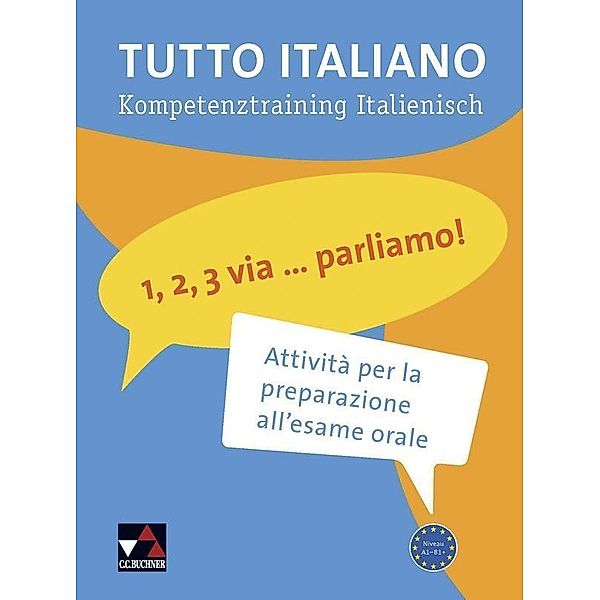 Tutto italiano / 1, 2, 3 via ... parliamo!, Catrin Kentischer-Märkle, Bianca Schich