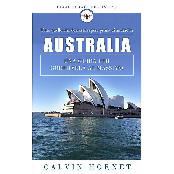 Tutto quello che dovreste sapere prima di andare in Australia, Calvin Hornet