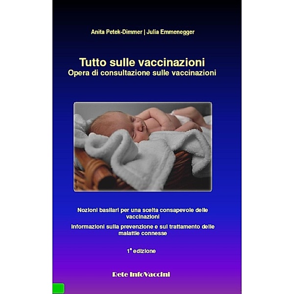 Tutto sulle vaccinazioni / Verlag Netzwerk Impfentscheid, Anita Petek, Julia Emmenegger