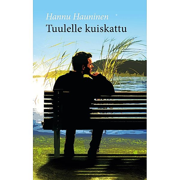 Tuulelle kuiskattu, Hannu Hauninen