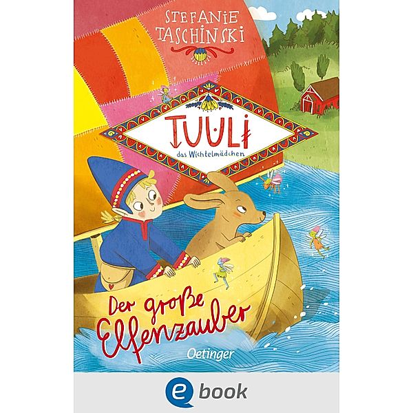 Tuuli, das Wichtelmädchen 2. Der große Elfenzauber / Tuuli Bd.2, Stefanie Taschinski