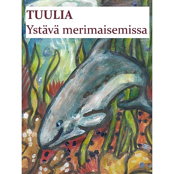 TUULIA -Ystävä merimaisemissa / Tuulia Lempinen Bd.1-2/3, Charlene Malpartida
