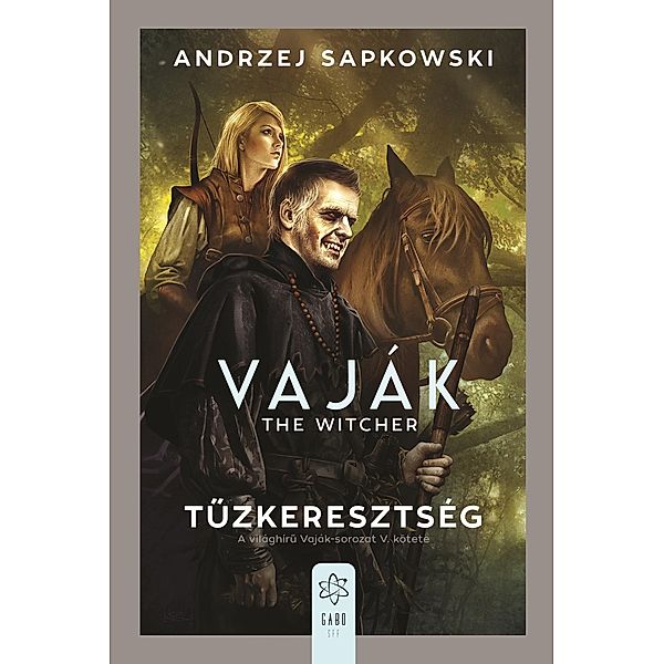 Tuzkeresztség / Vaják Bd.5, Andrzej Sapkowski