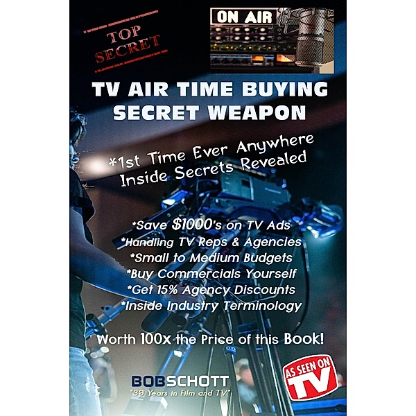 TV Air Time Buying Secret Weapon, Bob Schott