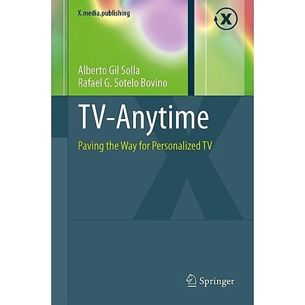 TV-Anytime / X.media.publishing, Alberto Gil Solla, Rafael G. Sotelo Bovino