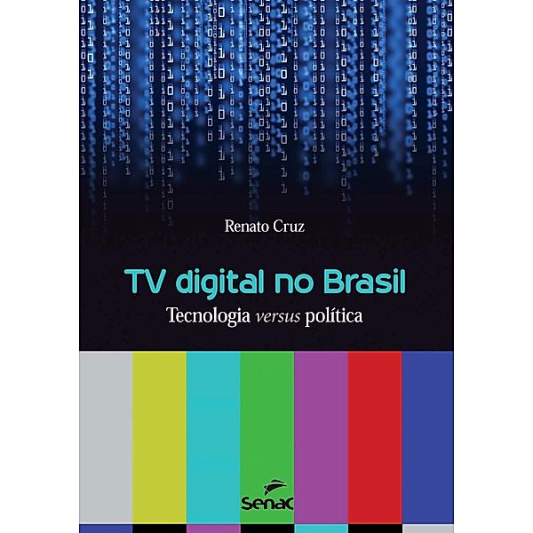 TV digital no Brasil, Renato Cruz