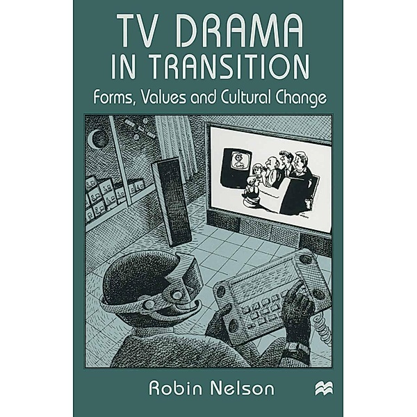 TV Drama in Transition, Robin Nelson