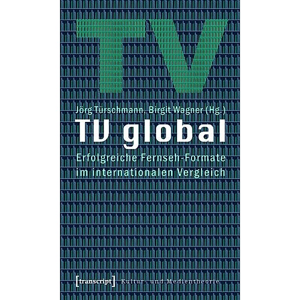 TV global / Kultur- und Medientheorie