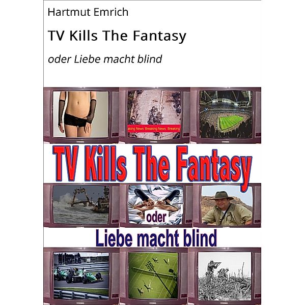 TV Kills The Fantasy, Hartmut Emrich