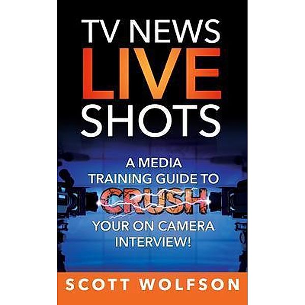 TV News Live Shots, Scott Wolfson