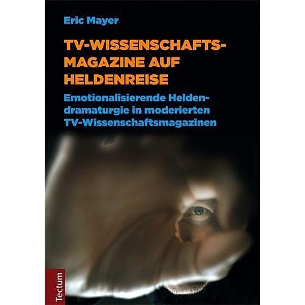 TV-Wissenschaftsmagazine auf Heldenreise, Eric Mayer