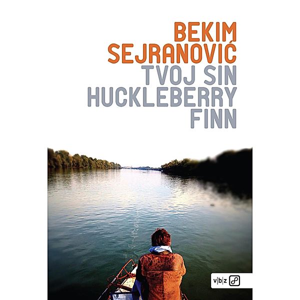 Tvoj sin Huckleberry Finn, Bekim Sejranovic
