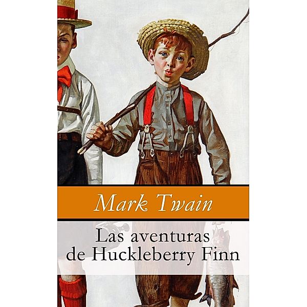 Twain, M: Aventuras de Huckleberry Finn, Mark Twain