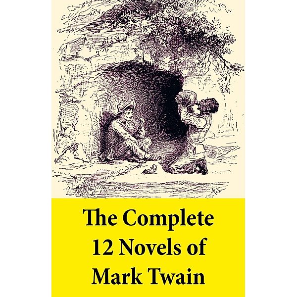 Twain, M: Complete 12 Novels of Mark Twain, Mark Twain