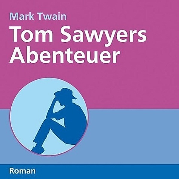 Twain, M: Tom Sawyers Abenteuer/6 CDs, Mark Twain