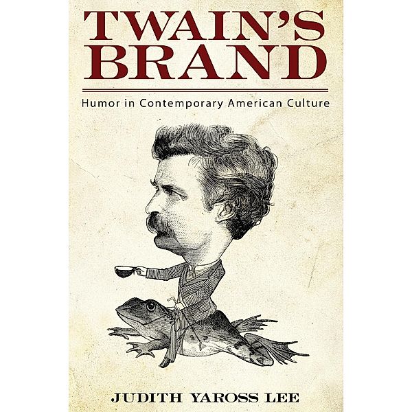 Twain's Brand, Judith Yaross Lee