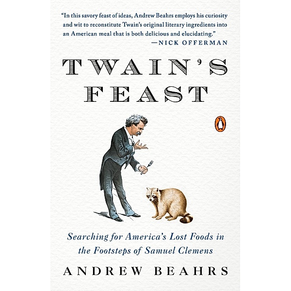 Twain's Feast, Andrew Beahrs
