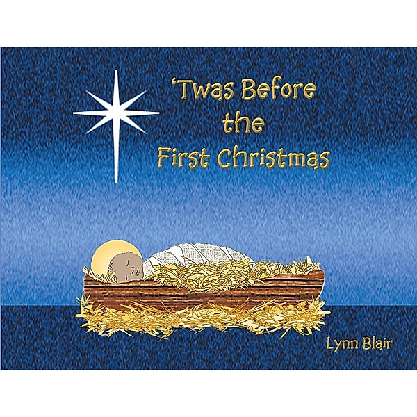 'Twas Before the First Christmas, Lynn Blair