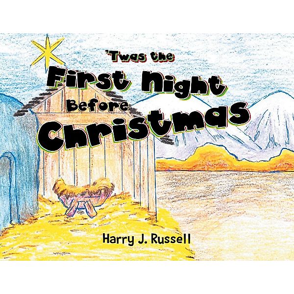 'Twas the First Night Before Christmas, Harry J. Russell