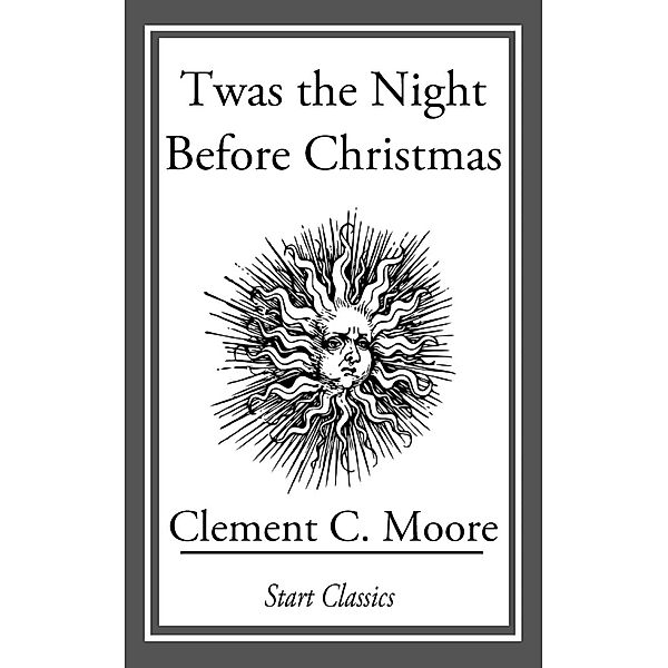 Twas the Night Before Christmas, Clement C. Moore