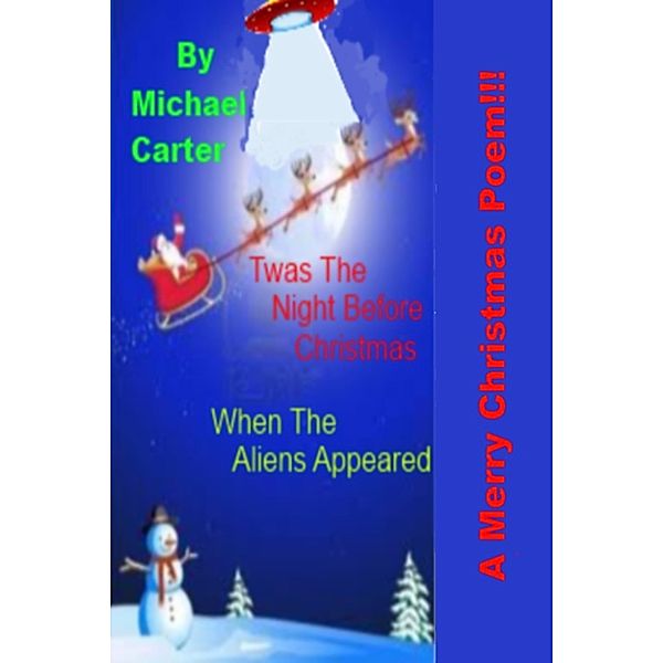 Twas The Night Before Christmas (When The Aliens Appeared), Michael Carter