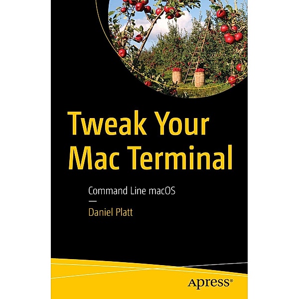 Tweak Your Mac Terminal, Daniel Platt
