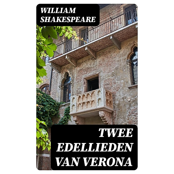 Twee Edellieden van Verona, William Shakespeare