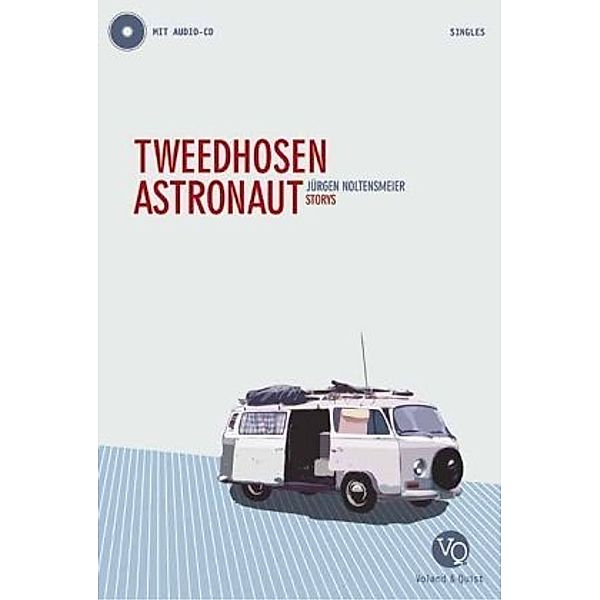 Tweedhosenastronaut, m. Audio-CD, Jürgen Noltensmeier