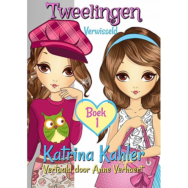 Tweelingen - Boek 1: Verwisseld / Tweelingen, Katrina Kahler