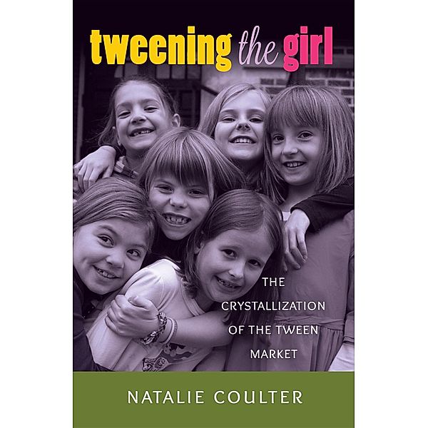 Tweening the Girl / Mediated Youth Bd.20, Natalie Coulter