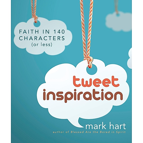 Tweet Inspiration, Mark Hart